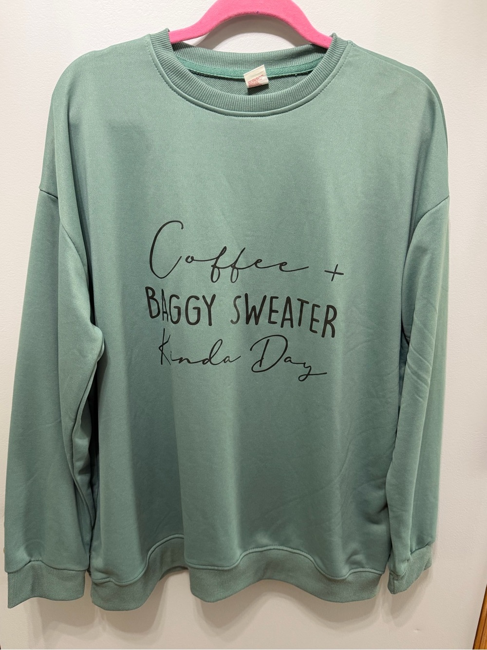 Fall is coming! “Coffee and Baggy Sweater Kind of   Day” Sweatshirt - 2x